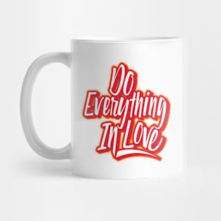 Do Everything In Love' Inspirational Gift Mug